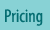 Pricing